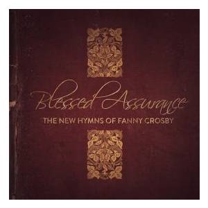 Blessed Assurance: The New Hym