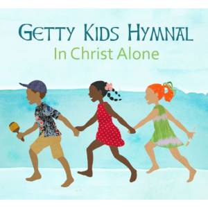 Getty Kids Hymnal: In Christ A