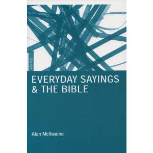 Everyday Sayings & The Bible