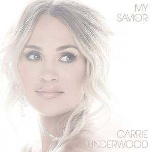 Carrie Underwood - My Savior C