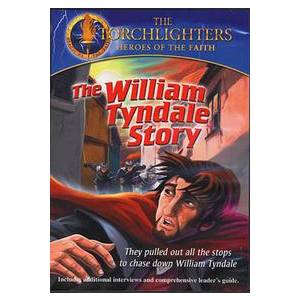 Torchlighters: William Tyndale