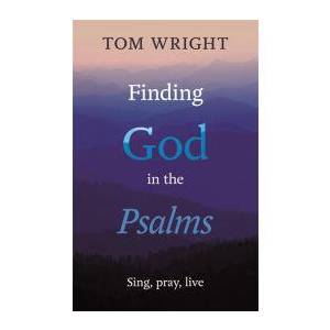 Finding God In The Psalms