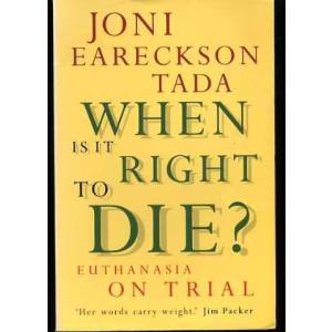 When Is It Right To Die PB