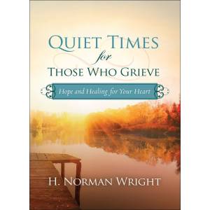 Quiet Times For Those Who Grie