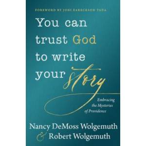 You Can Trust God To Write You