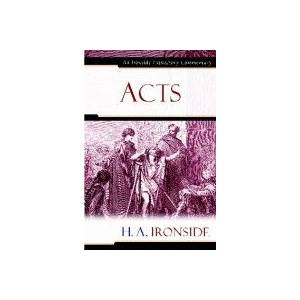 Acts : An Ironside Expository 
