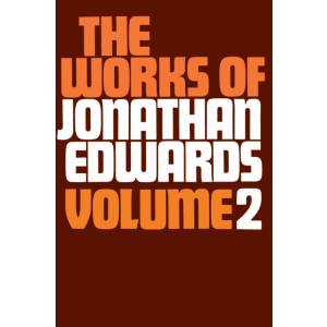 The Works Of Jonathan Edwards 