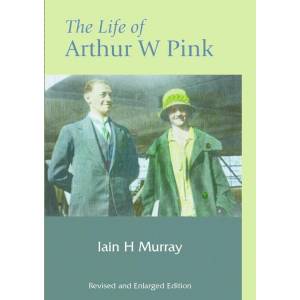 The Life Of A. W. Pink