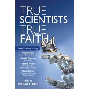 True Scientists True Faith