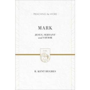 Mark: Jesus, Servant And Savio