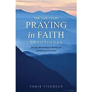The One Year Praying in Faith 