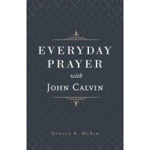 Everyday Prayer With John Calv