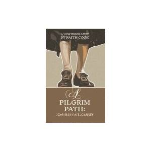 A Pilgrim Path: John Bunyan's 