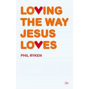 Loving The Way Jesus Loves