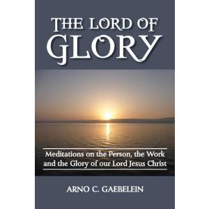 The Lord of Glory: Meditations