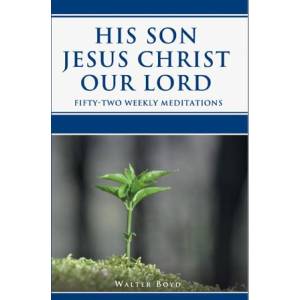 His Son Jesus Christ Our Lord: