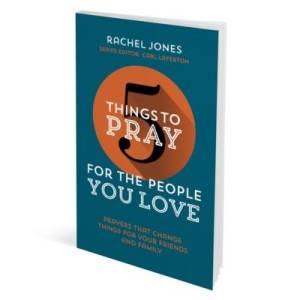 5 Things To Pray For The Peopl