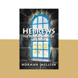 Hebrews - The Present Ministry