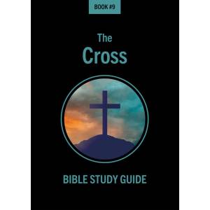The Cross - Bible Study Guide 