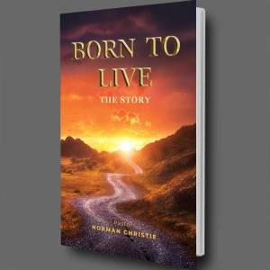 Born to Live: The Story