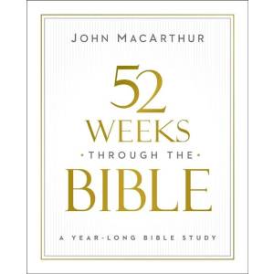 52 Weeks Through the Bible