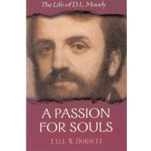 A Passion For Souls: The Life 
